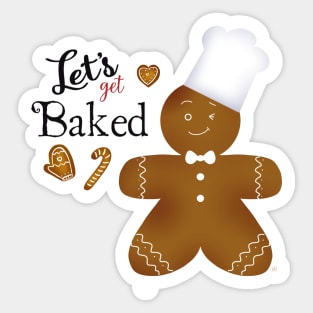 Let’s get baked Sticker